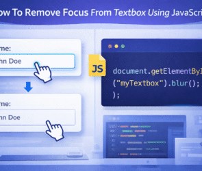 How To Remove Focus From Textbox Using JavaScript